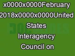 x0000x0000February 2018x0000x0000United States Interagency Council on