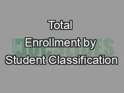 Total Enrollment by Student Classification