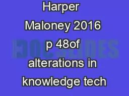 of change148 Harper  Maloney 2016 p 48of alterations in knowledge tech