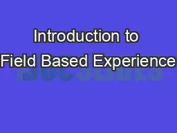 Introduction to Field Based Experience