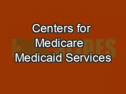 Centers for Medicare  Medicaid Services