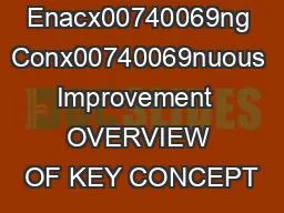 Enacx00740069ng Conx00740069nuous Improvement  OVERVIEW OF KEY CONCEPT