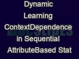 Dynamic Learning ContextDependence in Sequential AttributeBased Stat
