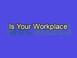 Is Your Workplace