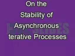 On the Stability of Asynchronous terative Processes