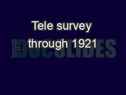 Tele survey through 1921