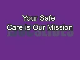 Your Safe Care is Our Mission