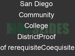 San Diego Community College DistrictProof of rerequisiteCoequisite