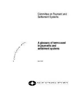 A glossary of terms used in payments and settlement systems    March