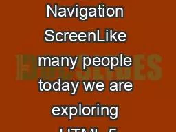 HTML 5 Navigation ScreenLike many people today we are exploring HTML 5