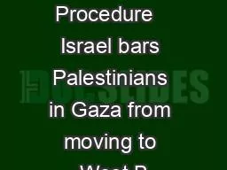 New Procedure   Israel bars Palestinians in Gaza from moving to West B