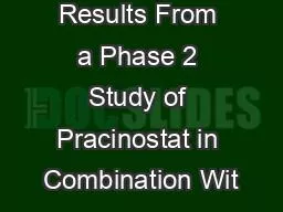 PDF-Updated Results From a Phase 2 Study of Pracinostat in Combination Wit