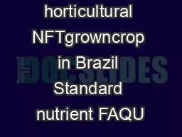 important horticultural NFTgrowncrop in Brazil Standard nutrient FAQU
