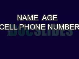 NAME  AGE  CELL PHONE NUMBER