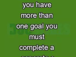 Remember If you have more than one goal you must complete a separate s