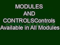 MODULES AND CONTROLSControls Available in All Modules