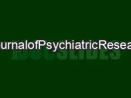 ContentslistsavailableatJournalofPsychiatricResearchjournalhomepagewww