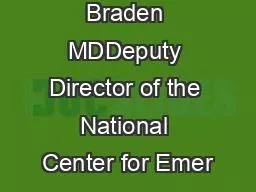 Christopher R Braden MDDeputy Director of the National Center for Emer