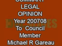 SUMMARY LEGAL OPINION Year 200708 To  Council Member Michael R Gareau