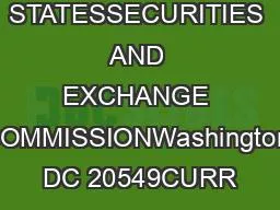 UNITED STATESSECURITIES AND EXCHANGE COMMISSIONWashington DC 20549CURR