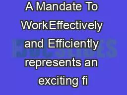 A Mandate To WorkEffectively and Efficiently represents an exciting fi