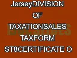 State of New JerseyDIVISION OF TAXATIONSALES TAXFORM ST8CERTIFICATE O