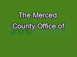 The Merced County Office of