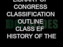 LIBRARY OF CONGRESS CLASSIFICATION OUTLINE CLASS EF  HISTORY OF THE