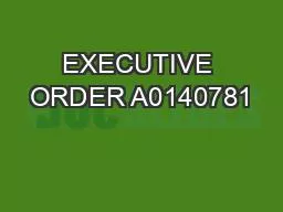 EXECUTIVE ORDER A0140781