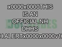 x0000x0000THIS IS AN OFFICIAL NH DHHS HEALTH ALERTx0000x0000v10Distrib