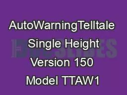 AutoWarningTelltale  Single Height Version 150 Model TTAW1