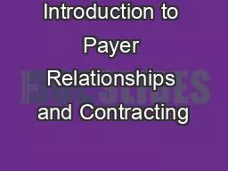 Introduction to Payer Relationships and Contracting