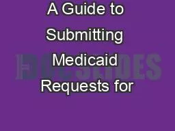 A Guide to Submitting Medicaid Requests for