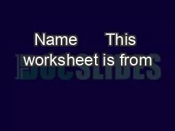 Name      This worksheet is from