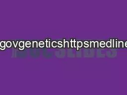 httpsmedlineplusgovgeneticshttpsmedlineplusgovgenetics