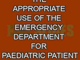 THE APPROPRIATE USE OF THE EMERGENCY DEPARTMENT FOR PAEDIATRIC PATIENT