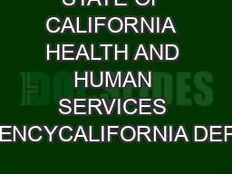 STATE OF CALIFORNIA  HEALTH AND HUMAN SERVICES AGENCYCALIFORNIA DEPAR