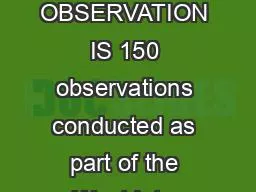 AN OBSERVATION IS 150 observations conducted as part of the West Inter