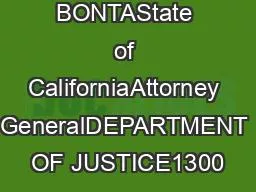 ROB BONTAState of CaliforniaAttorney GeneralDEPARTMENT OF JUSTICE1300
