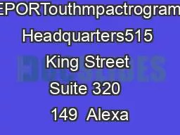 EPORTouthmpactrogram Headquarters515 King Street Suite 320  149  Alexa