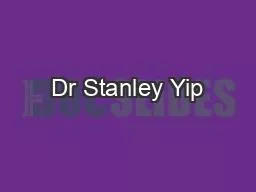 Dr Stanley Yip