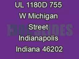 UL 1180D 755 W Michigan Street Indianapolis Indiana 46202