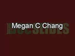 Megan C Chang