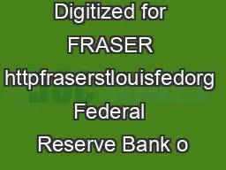 Digitized for FRASER httpfraserstlouisfedorg Federal Reserve Bank o