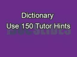 Dictionary Use 150 Tutor Hints