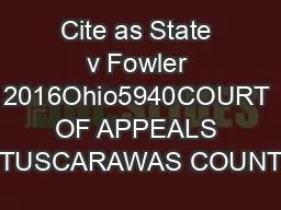 PDF-Cite as State v Fowler 2016Ohio5940COURT OF APPEALS TUSCARAWAS COUNT