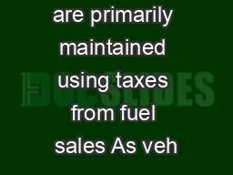 Utah roads are primarily maintained using taxes from fuel sales As veh