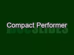 Compact Performer