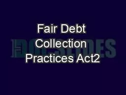 Fair Debt Collection Practices Act2