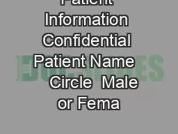 Patient Information Confidential Patient Name     Circle  Male or Fema